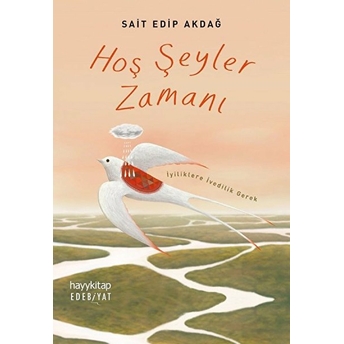 Hoş Şeyler Zamanı Sait Edip Akdağ