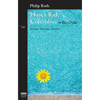 Hoşça Kal, Columbus Ve Beş Öykü Philip Roth