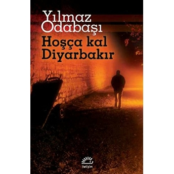 Hoşça Kal Diyarbakır Yılmaz Odabaşı