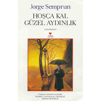 Hoşça Kal Güzel Aydınlık Jorge Semprun