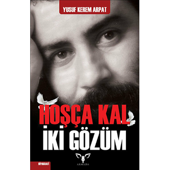 Hoşça Kal Iki Gözüm Yusuf Kerem Arpat