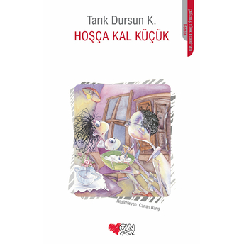 Hoşça Kal Küçük Tarık Dursun K.