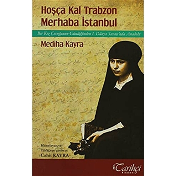 Hoşça Kal Trabzon Merhaba Istanbul Mediha Kayra