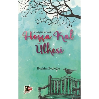 Hoşça Kal Ülkesi Ibrahim Bedioğlu