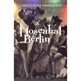 Hoşçakal Berlin Christopher Isherwood