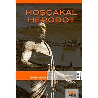 Hoşçakal Herodot Emine Azboz