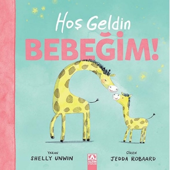 Hoşgeldin Bebeğim Shelly Unwin