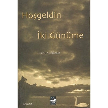 Hoşgeldin Iki Günüme Ilknur Köknar