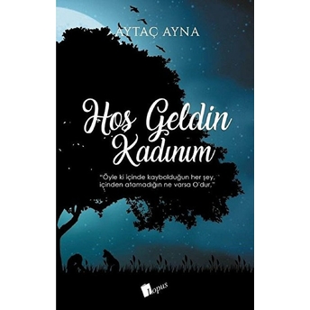 Hoşgeldin Kadınım Aytaç Ayna