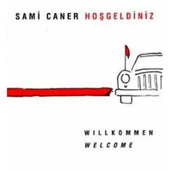 Hoşgeldiniz Willkommen Welcome-Sami Caner