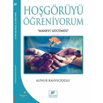 Hoşgörüyü Öğreniyorum Alpnur Kahvecioğlu