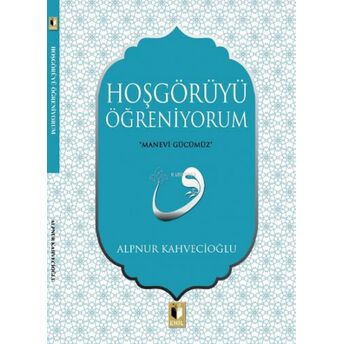 Hoşgörüyü Öğreniyorum Alpnur Kahvecioğlu