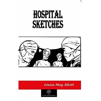 Hospital Sketches - Louisa May Alcott