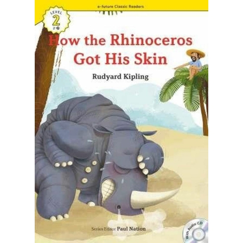 How The Rhinoceros Got His Skin Cd (Ecr Level 2) Joseph Rudyard Kipling