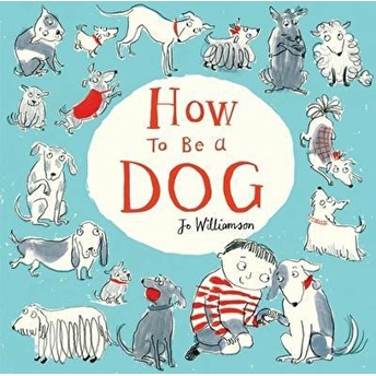 How To Be A Dog Jo Williamson