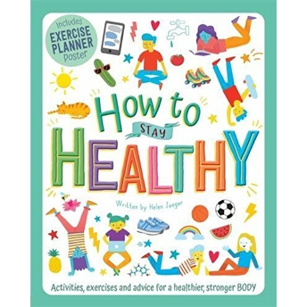 How To Stay Healthy Helen Jaeger