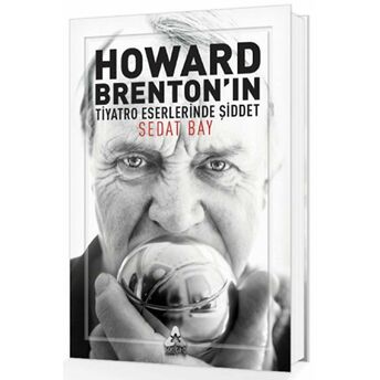 Howard Brenton'In Tiyatro Eserlerinde Şiddet Sedat Bay