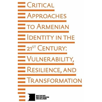 Hrant Dink Vakfı Yayınları Critical Approaches To Armenian Identity In The 21St Century