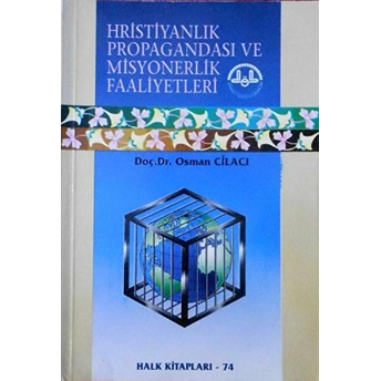 Hristiyanlık Propagandası Ve Misyonerlik Faaliyetleri Osman Cilacı