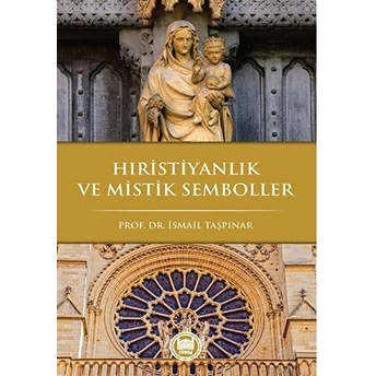 Hristiyanlık Ve Mistik Semboller Ismail Taşpınar