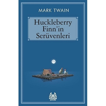 Huckleberry Finn’in Serüvenleri - Mark Twain