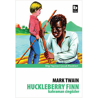 Huckleberry Finn - Kahraman Cingözler Mark Twain