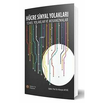 Hücre Sinyal Yolakları Hüseyin Aktuğ