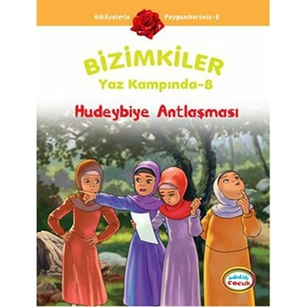 Hudeybiye Antlaşması / Bizimkiler Yaz Kampında -8 Ayşe Alkan Sarıçiçek