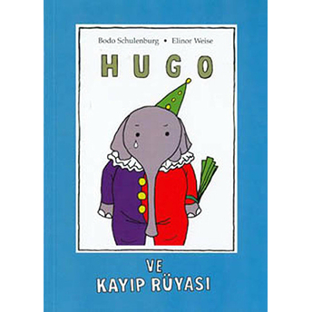 Hugo Ve Kayıp Rüyası Bodo Schulenburg