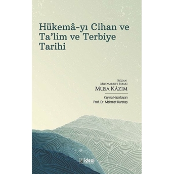 Hükema-Yı Cihan Ve Ta'lim Ve Terbiye Tarihi - Kozan Mutasarrıf-I Esbakı Musa Kazım