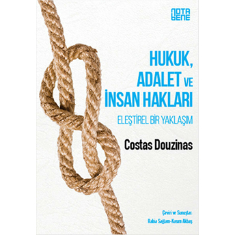 Hukuk, Adalet Ve Insan Hakları Costas Douzinas