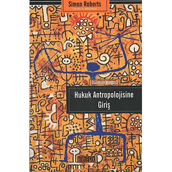 Hukuk Antropolojisine Giriş-Simon Roberts