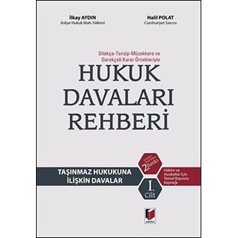 Hukuk Davaları Rehberi - Taşınmaz Hukukuna Ilişkin Davalar 1. Cilt Ciltli Halil Polat