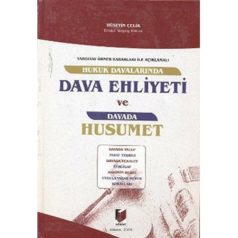 Hukuk Davalarında Dava Ehliyeti Ve Davada Husumet Hüseyin Çelik