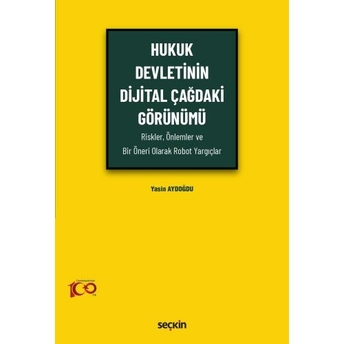 Hukuk Devletinin Dijital Çağdaki Görünümü Yasin Aydoğdu