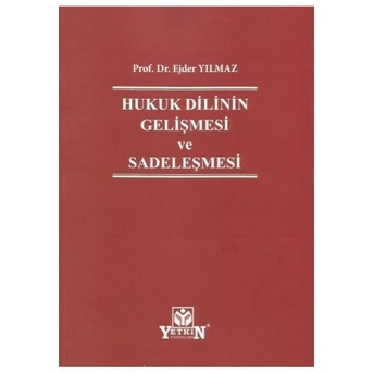 Hukuk Dilinin Gelişmesi Ve Sadeleşmesi Ejder Yılmaz