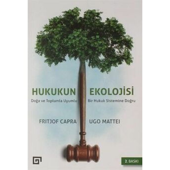 Hukuk Ekolojisi Fritjof Capra, Ugo Mattei