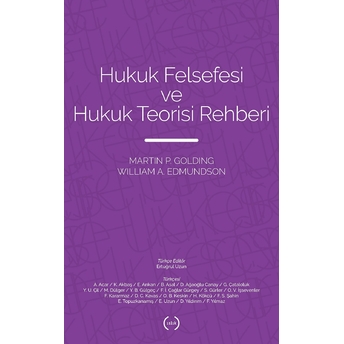 Hukuk Felsefesi Ve Hukuk Teorisi Rehberi Martin P. Golding