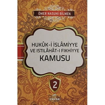 Hukuk-I Islamiyye Ve Istılahat-I Fıkhiyye Kamusu Cilt: 2 Ciltli Ömer Nasuhi Bilmen