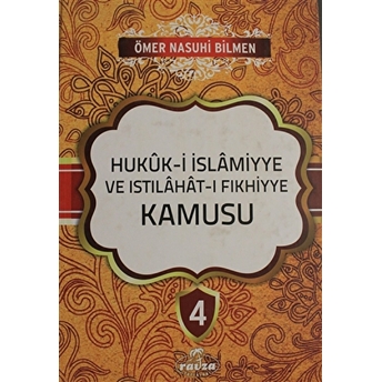 Hukuk-I Islamiyye Ve Istılahat-I Fıkhiyye Kamusu Cilt: 4 Ciltli Ömer Nasuhi Bilmen