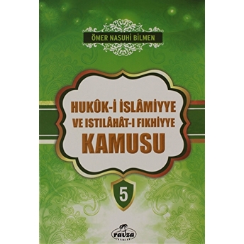 Hukuk-I Islamiyye Ve Istılahat-I Fıkhiyye Kamusu Cilt: 5 Ciltli Ömer Nasuhi Bilmen