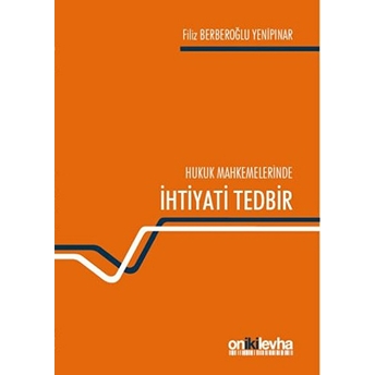 Hukuk Mahkemelerinde Ihtiyati Tedbir