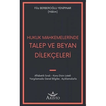 Hukuk Mahkemelerinde Talep Ve Beyan Dilekçeleri Filiz Berberoğlu Yenipınar