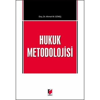 Hukuk Metodolojisi Ahmet M. Güneş