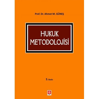 Hukuk Metodolojisi Ahmet M. Güneş