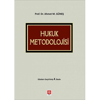 Hukuk Metodolojisi - Ahmet Mithat Güneş