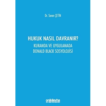 Hukuk Nasıl Davranır? - Seren Çetin