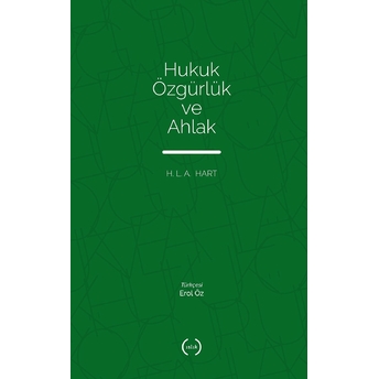 Hukuk Özgürlük Ve Ahlak H. L. A. Hart