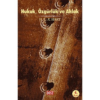 Hukuk, Özgürlük Ve Ahlak H. L. A. Hart