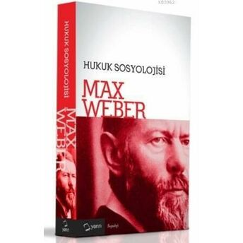 Hukuk Sosyolojisi Max Weber